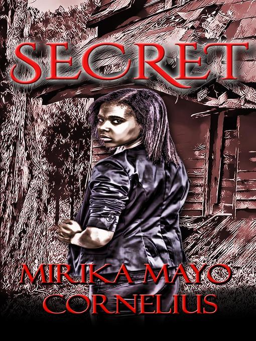 Title details for Secret by Mirika Mayo Cornelius - Available